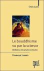 Le Bouddhisme Vu Par La Science ; Méditation, Réincarnation Et Miracles - Preview
