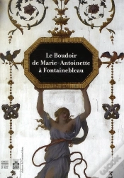 Capa do artigo Le Boudoir De Marie-Antoinette À Fontainebleau
