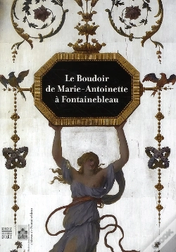 Capa do artigo Le Boudoir De Marie-Antoinette À Fontainebleau