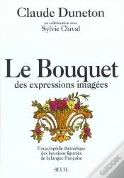 Capa do artigo Le Bouquet Des Expressions Imagees. Encyclopedie Thematique Des Locutions Figurees...