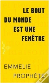 Le Bout Du Monde Est Une Fenetre