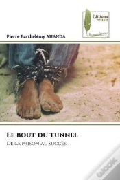 Capa do artigo Le Bout Du Tunnel - De La Prison Au Succes
