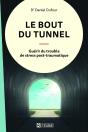 Le Bout Du Tunnel ; Guérir Du Trouble De Stress Post-Traumatique - Preview