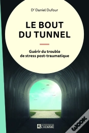 Capa do artigo Le Bout Du Tunnel ; Guérir Du Trouble De Stress Post-Traumatique