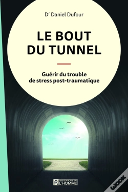 Capa do artigo Le Bout Du Tunnel ; Guérir Du Trouble De Stress Post-Traumatique