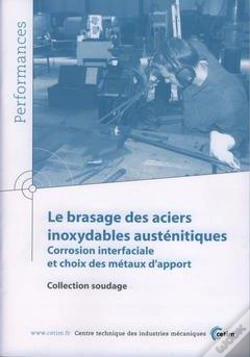 Capa do artigo Le Brasage Des Aciers Inoxydables Austénitiques - Corrosion Interfaciale Et Choix Des Métaux D'Apport