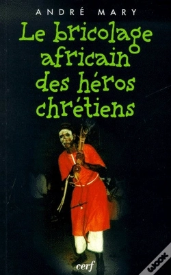 Capa do artigo Le Bricolage Africain Des Héros Chrétiens