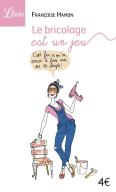 Le Bricolage Est Un Jeu