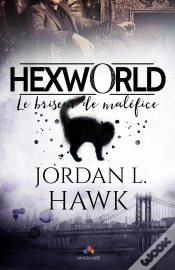 Capa do artigo Le Briseur De Maléfice : Hexworld, T1