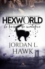 Le Briseur De Maléfice : Hexworld, T1 - Preview