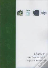 Le Brocoli, Un Chou De Plus