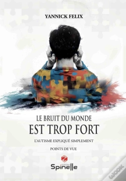 Capa do artigo Le Bruit Du Monde Est Trop Fort : L'Autisme Expliqué Simplement