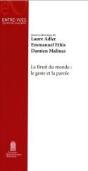 Le Bruit Du Monde : Le Geste Et La Parole - Preview