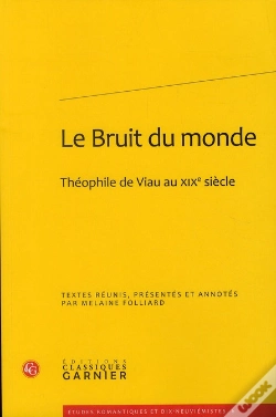 Capa do artigo Le Bruit Du Monde ; Théophile De Viau Au Xixe Siècle