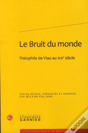 Capa do artigo Le Bruit Du Monde ; Théophile De Viau Au Xixe Siècle