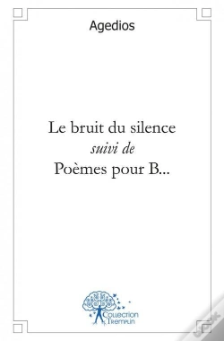 Capa do artigo Le Bruit Du Silence Suivi De Poemes Pour B...