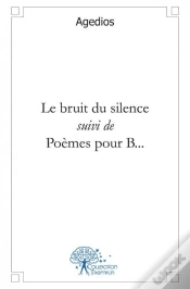 Capa do artigo Le Bruit Du Silence Suivi De Poemes Pour B...