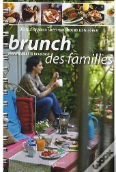 Le Brunch Des Familles ; Des Idées Sucrées Et Salées Pour Savourer Le Week-Ends
