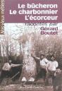 Le Bucheron, Le Charbonnier, L'Ecorceur - Preview