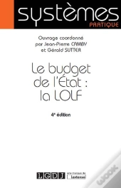 Le Budget De L'Etat : La Lolf (4e Édition)