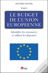 Le Budget De L'Union Europeenne-Tome 2