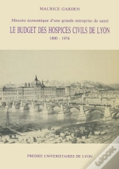 Le Budget Des Hospices Civils De Lyon 1800