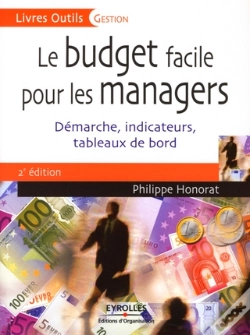 Capa do artigo Le Budget Facile Pour Les Managers ; Démarche, Indicateurs, Tableaux De Bord (2e Édition)