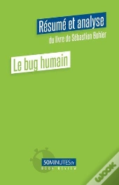 Le Bug Humain Resume Et Analyse De Sebastien Bohler