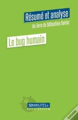 Capa do artigo Le Bug Humain Resume Et Analyse De Sebastien Bohler