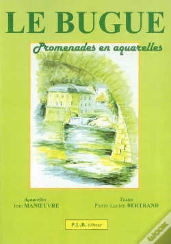 Capa do artigo Le Bugue : Promenades En Aquarelles