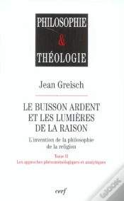 Capa do artigo Le Buisson Ardent Et Les Lumieres De La Raison T.2 ; Les Approches Phenomenologiques Et Analytiques