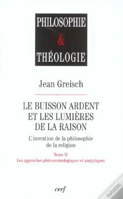 Capa do artigo Le Buisson Ardent Et Les Lumieres De La Raison T.2 ; Les Approches Phenomenologiques Et Analytiques