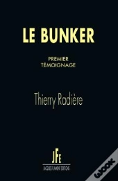 Le Bunker - T01 - Le Bunker / Premier Temoignage