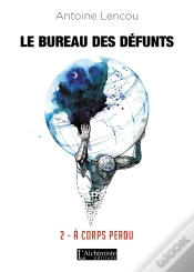 Capa do artigo Le Bureau Des Défunts Tome 2 ; À Corps Perdu