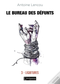 Capa do artigo Le Bureau Des Défunts Tome 3 ; Ligatures