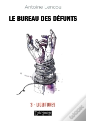 Capa do artigo Le Bureau Des Défunts Tome 3 ; Ligatures