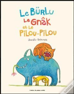 Capa do artigo Le Bürlu, Le Gnâk Et Le Pilou-Pilou