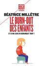 Le Burn-Out Des Enfants ; Comment Éviter Qu'Ils Ne Craquent - Preview