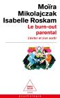Le Burn-Out Parental ; L'Éviter Et S'En Sortir - Preview