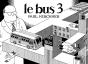 Le Bus 3 - Preview