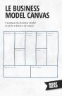 Le Business Model Canvas : L'Analyse Du Business Model Et De La Création De Valeur - Preview