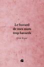 Le Buvard De Mes Mots Trop Bavards - Preview