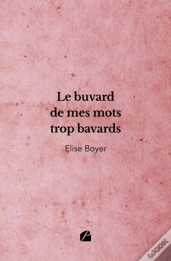 Capa do artigo Le Buvard De Mes Mots Trop Bavards