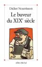 Le Buveur Du Xixe Siècle - Preview