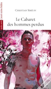 Le Cabaret Des Hommes Perdus