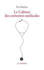 Le Cabinet Des Curiosités Médicales - Preview