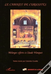 Capa do artigo Le Cabinet Des Curiosites ; Melanges Offerts A Claude Wanquet