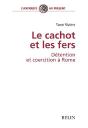 Le Cachot Et Les Fers, Détention Et Coercition À Rome - Preview