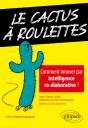 Le Cactus À Roulettes - Comment Innover Par Intelligence Co-Élaborative ? - Preview