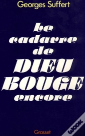 Le Cadavre De Dieu Bouge Encore